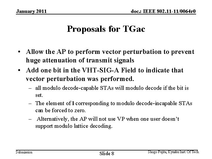 January 2011 doc. : IEEE 802. 11 -11/0064 r 0 Proposals for TGac •