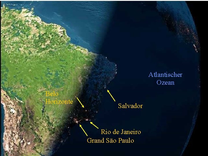 Atlantischer Ozean Belo Horizonte Salvador Rio de Janeiro Grand São Paulo 