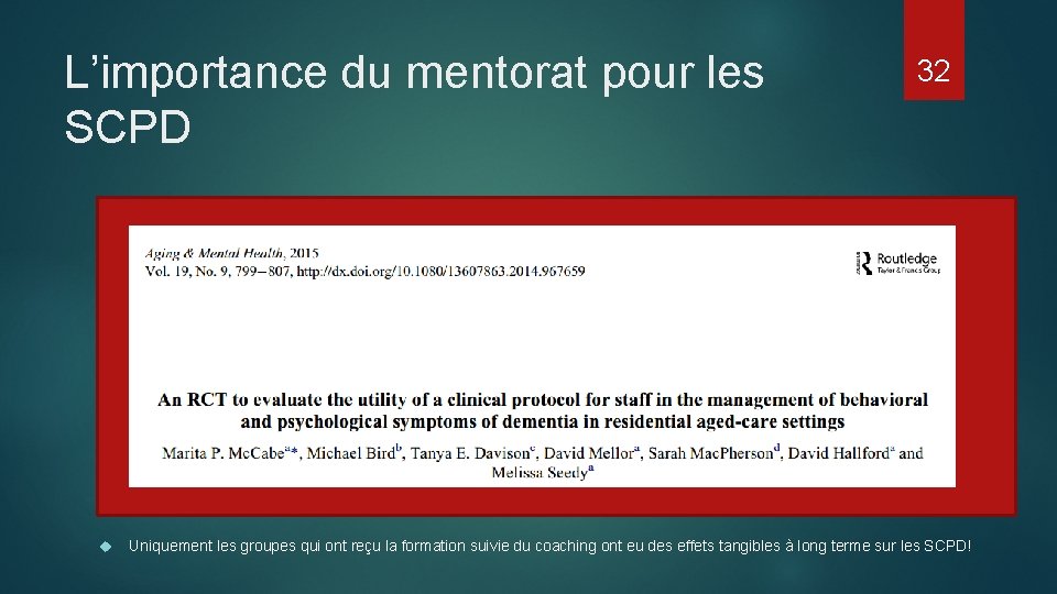 L’importance du mentorat pour les SCPD 32 Uniquement les groupes qui ont reçu la