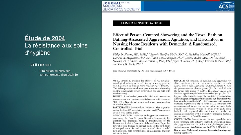 35 Étude de 2004 La résistance aux soins d’hygiène • Méthode spa • Diminution