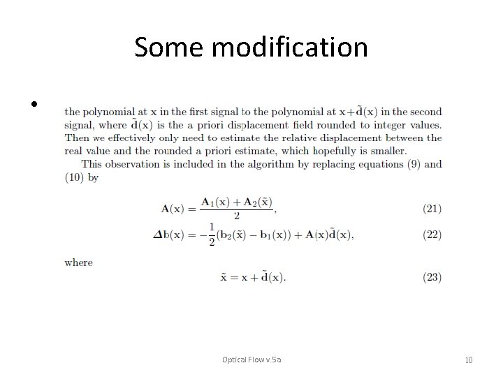 Some modification • Optical Flow v. 5 a 10 