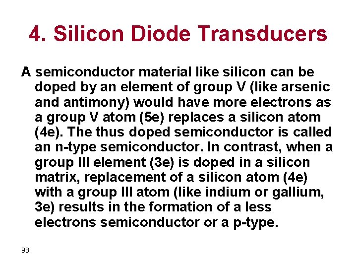 4. Silicon Diode Transducers A semiconductor material like silicon can be doped by an