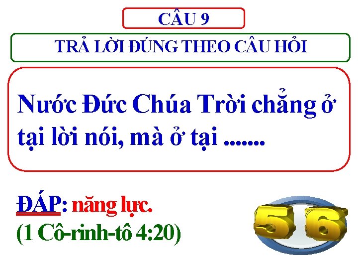 C U 9 TRẢ LỜI ĐÚNG THEO C U HỎI Nước Đức Chúa Trời