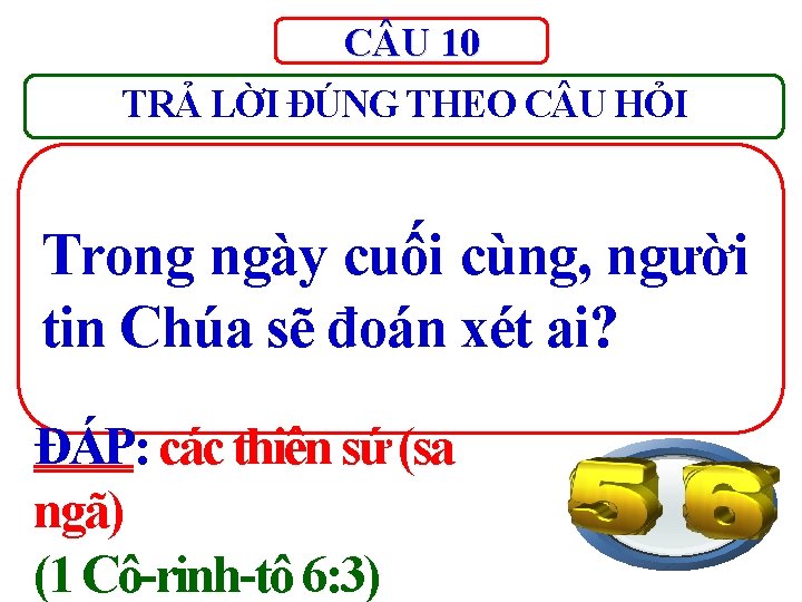 C U 10 TRẢ LỜI ĐÚNG THEO C U HỎI Trong ngày cuối cùng,