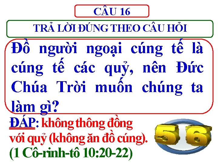 C U 16 TRẢ LỜI ĐÚNG THEO C U HỎI Đồ người ngoại cúng