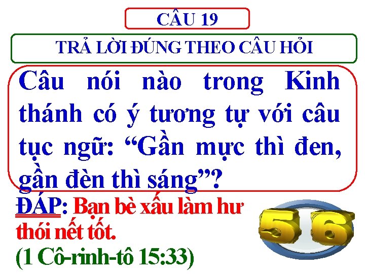 C U 19 TRẢ LỜI ĐÚNG THEO C U HỎI Câu nói nào trong