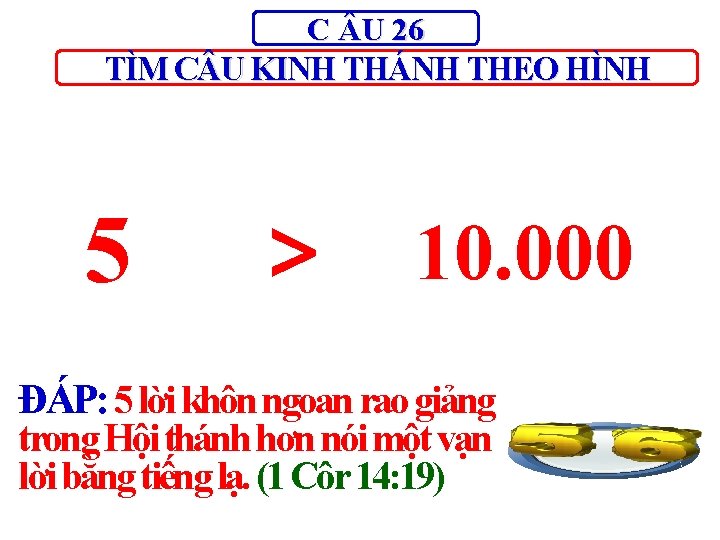 C U 26 TÌM C U KINH THÁNH THEO HÌNH 5 > 10. 000