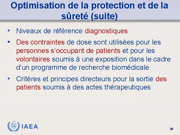 Optimisation de la protection et de la sûreté (suite) • Niveaux de référence diagnostiques