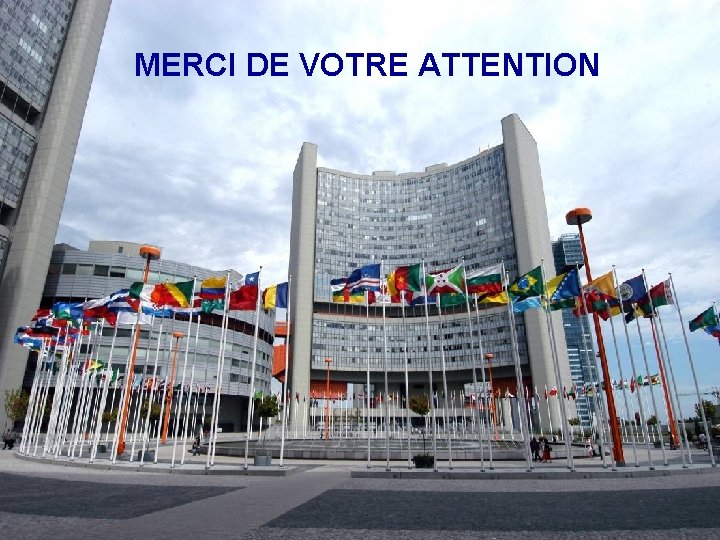 MERCI DE VOTRE ATTENTION 