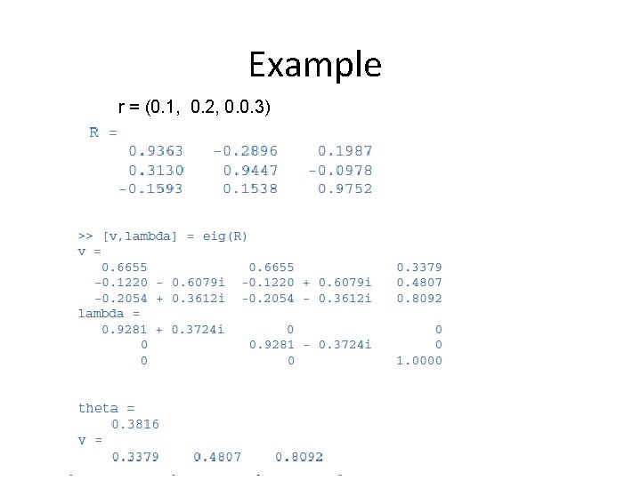 Example r = (0. 1, 0. 2, 0. 0. 3) Example r = (0. 1, 0. 2, 0. 0. 3)