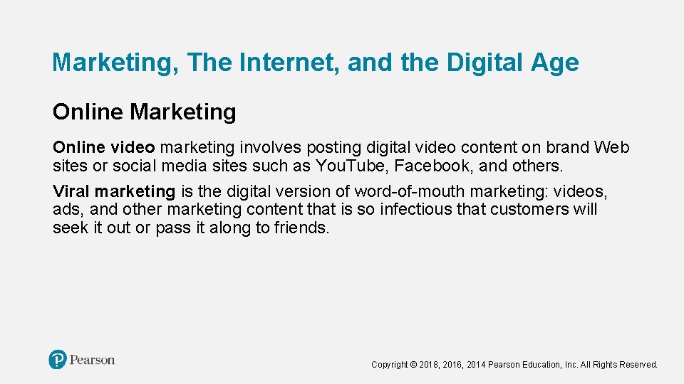 Marketing, The Internet, and the Digital Age Online Marketing Online video marketing involves posting Marketing, The Internet, and the Digital Age Online Marketing Online video marketing involves posting