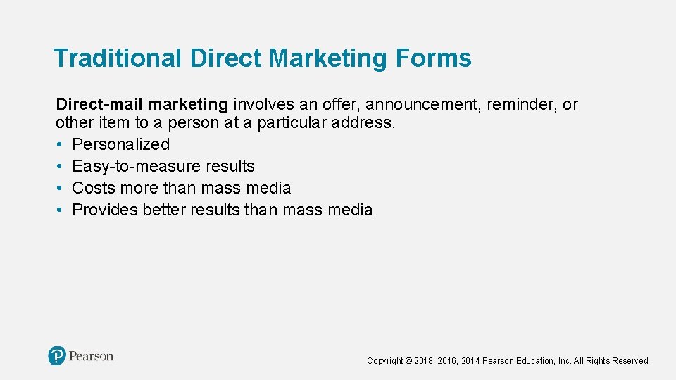 Traditional Direct Marketing Forms Direct-mail marketing involves an offer, announcement, reminder, or other item Traditional Direct Marketing Forms Direct-mail marketing involves an offer, announcement, reminder, or other item
