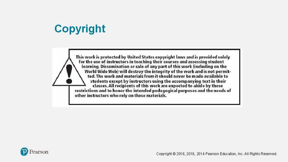 Copyright © 2018, 2016, 2014 Pearson Education, Inc. All Rights Reserved. Copyright © 2018, 2016, 2014 Pearson Education, Inc. All Rights Reserved.