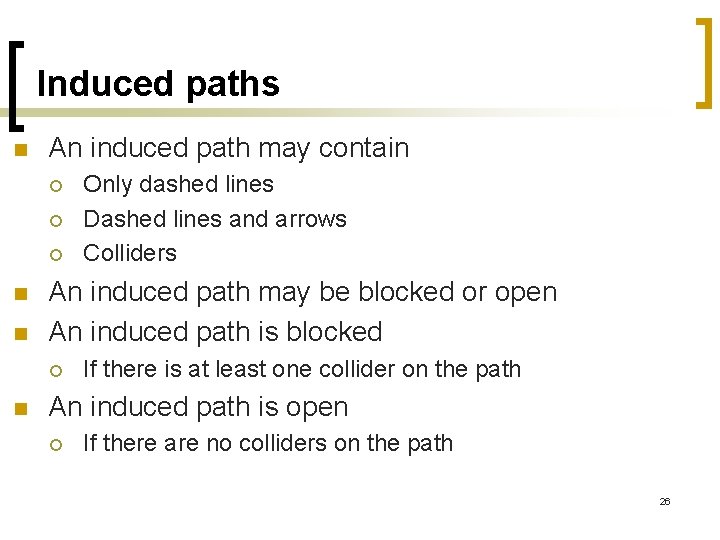 Induced paths n An induced path may contain ¡ ¡ ¡ n n An