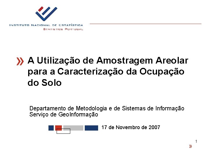 A Utilização de Amostragem Areolar para a Caracterização da Ocupação do Solo Departamento de