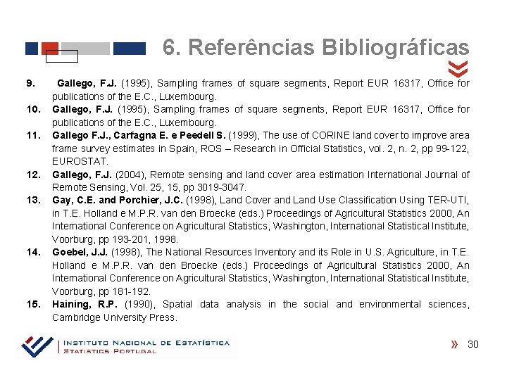 10. 11. 12. 13. 14. 15. Gallego, F. J. (1995), Sampling frames of square