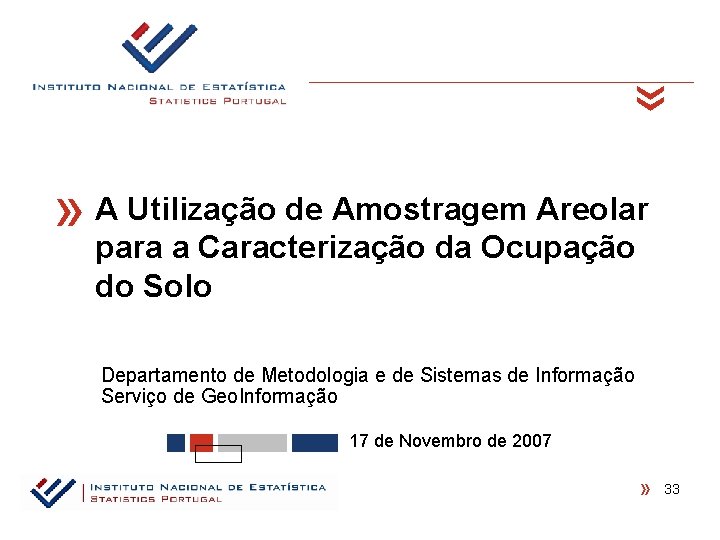  « A Utilização de Amostragem Areolar para a Caracterização da Ocupação do Solo