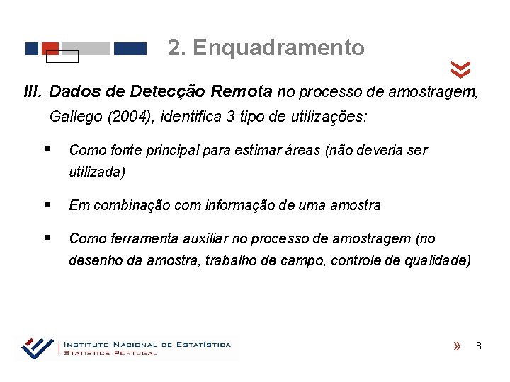  « 2. Enquadramento III. Dados de Detecção Remota no processo de amostragem, Gallego