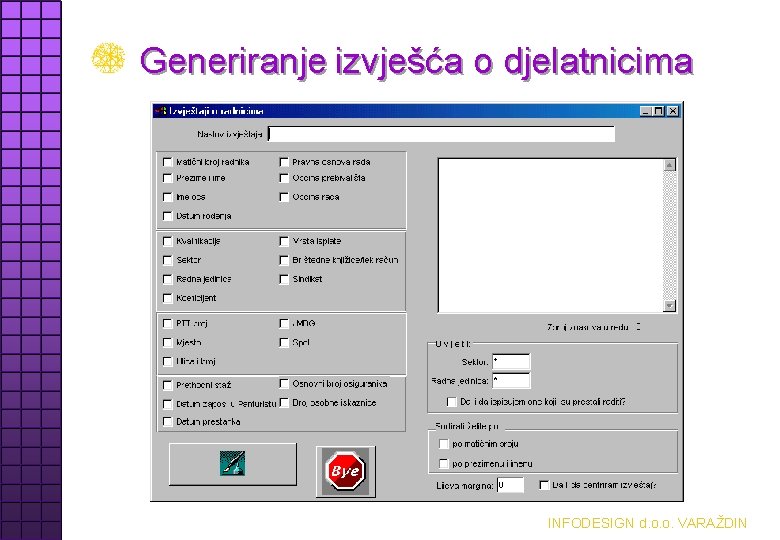 Generiranje izvješća o djelatnicima INFODESIGN d. o. o. VARAŽDIN 