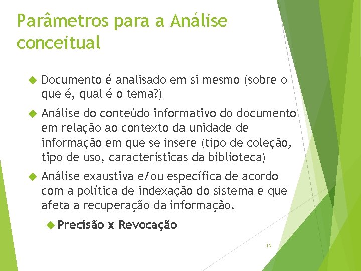 Parâmetros para a Análise conceitual Documento é analisado em si mesmo (sobre o que