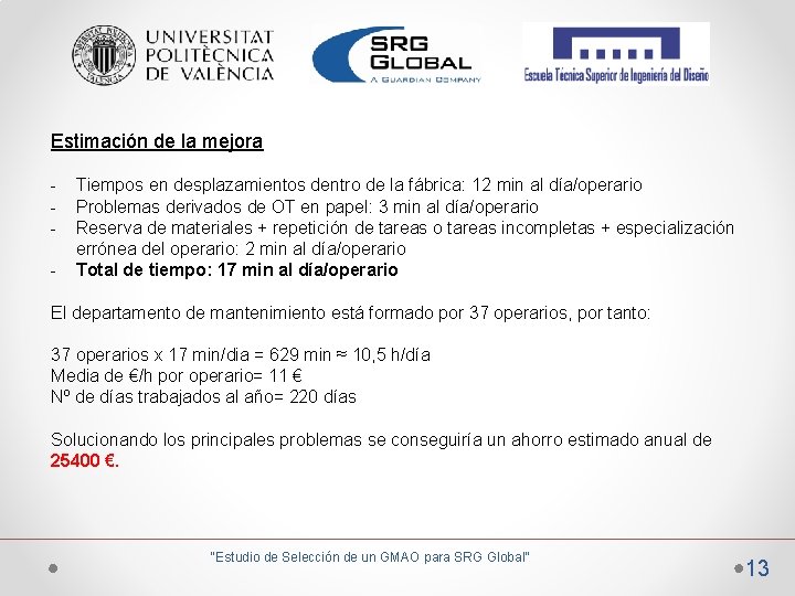 Estimación de la mejora - Tiempos en desplazamientos dentro de la fábrica: 12 min