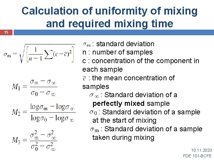 Calculation of uniformity of mixing and required mixing time 15 : standard deviation n