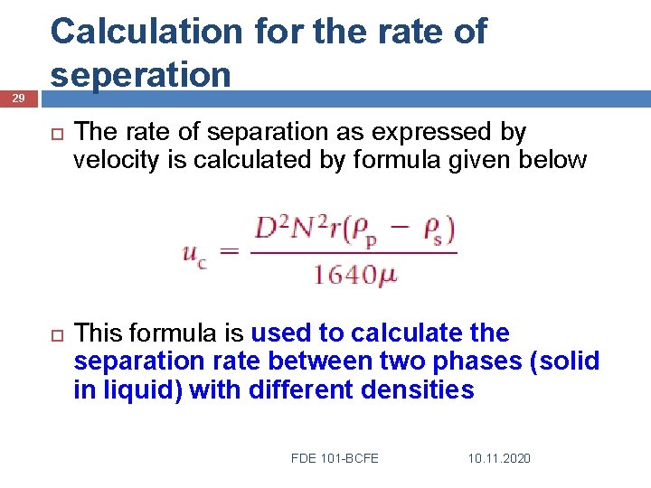 29 Calculation for the rate of seperation The rate of separation as expressed by