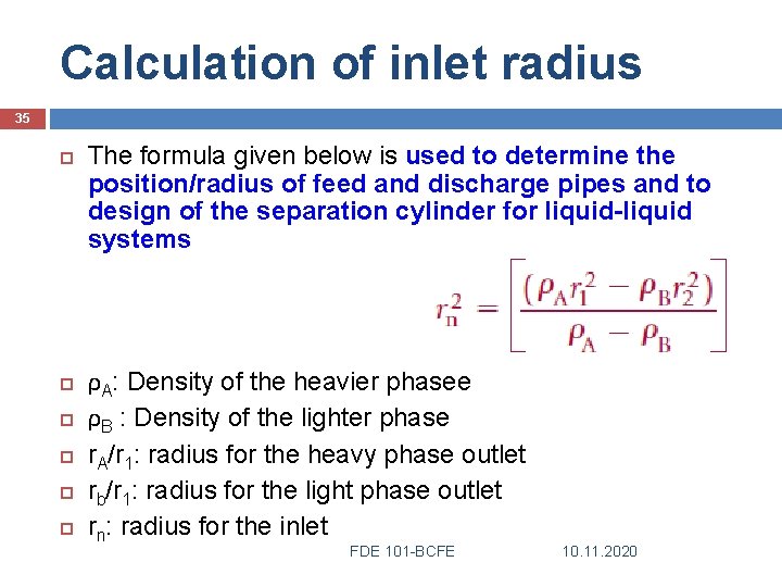 Calculation of inlet radius 35 The formula given below is used to determine the