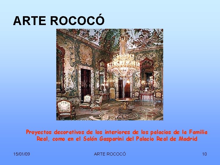 ARTE ROCOCÓ Proyectos decorativos de los interiores de los palacios de la Familia Real,