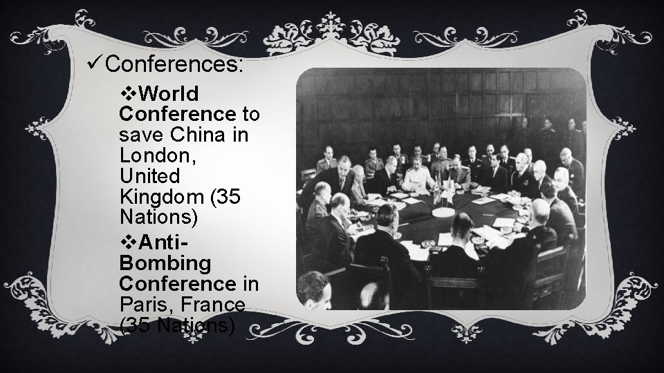 üConferences: v. World Conference to save China in London, United Kingdom (35 Nations) v.