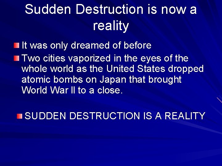 Sudden Destruction is now a reality It was only dreamed of before Two cities