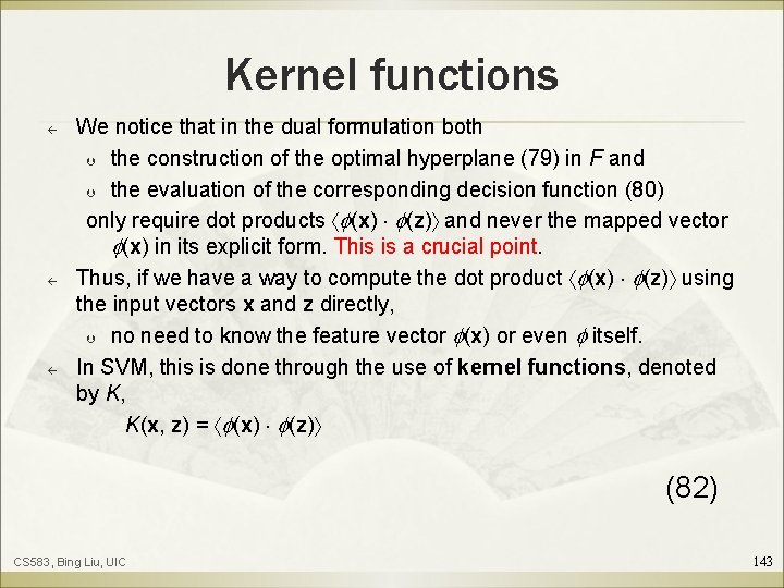 Kernel functions ß ß ß We notice that in the dual formulation both Þ