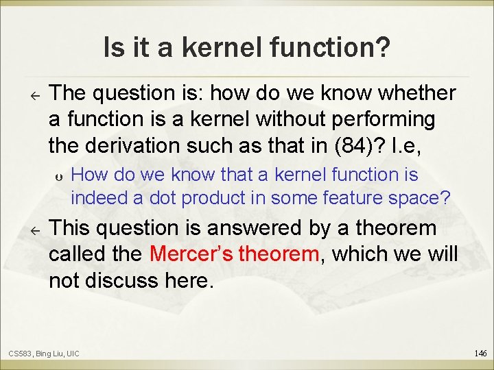 Is it a kernel function? ß The question is: how do we know whether