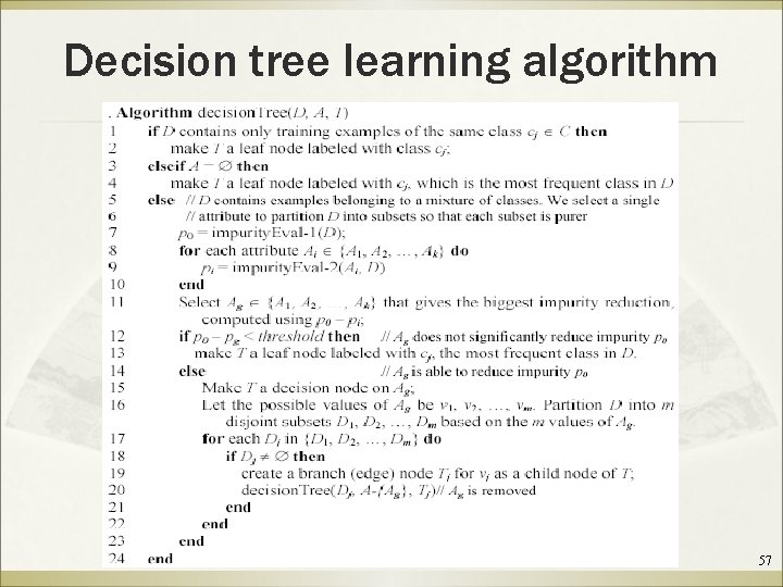 Decision tree learning algorithm 57 