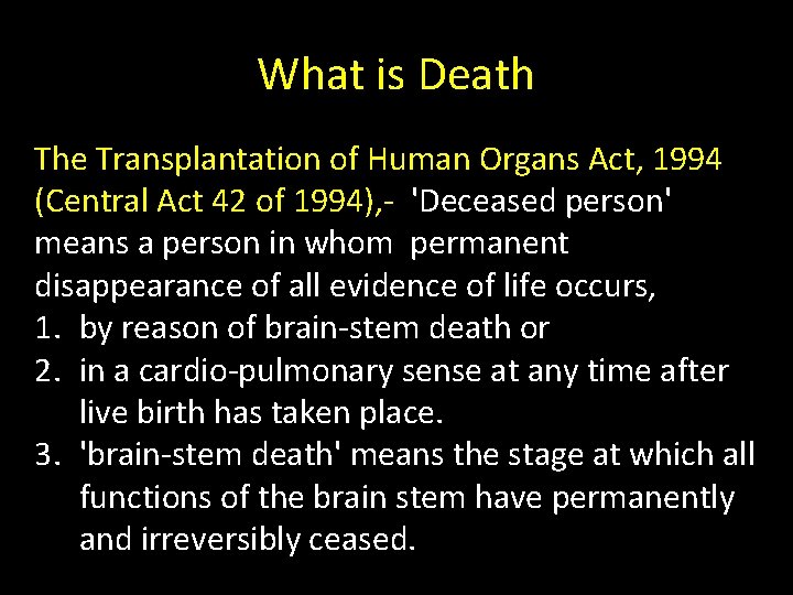 What is Death The Transplantation of Human Organs Act, 1994 (Central Act 42 of