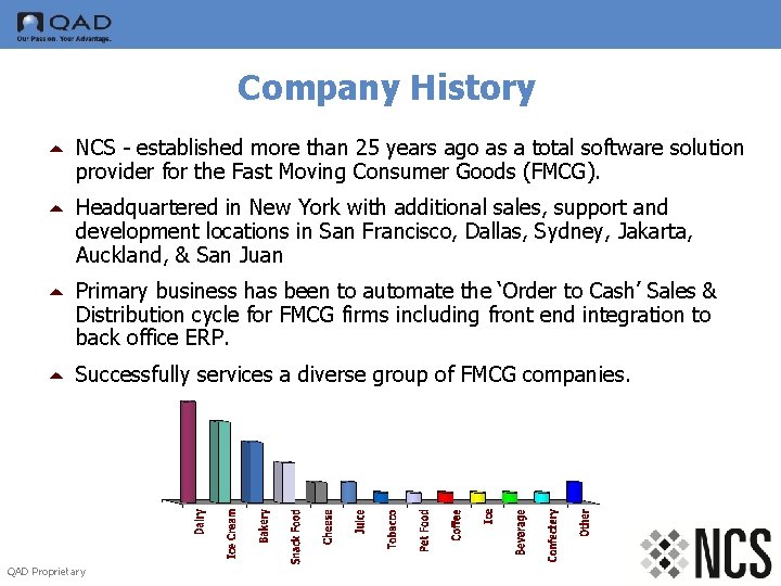 Company History 5 NCS - established more than 25 years ago as a total
