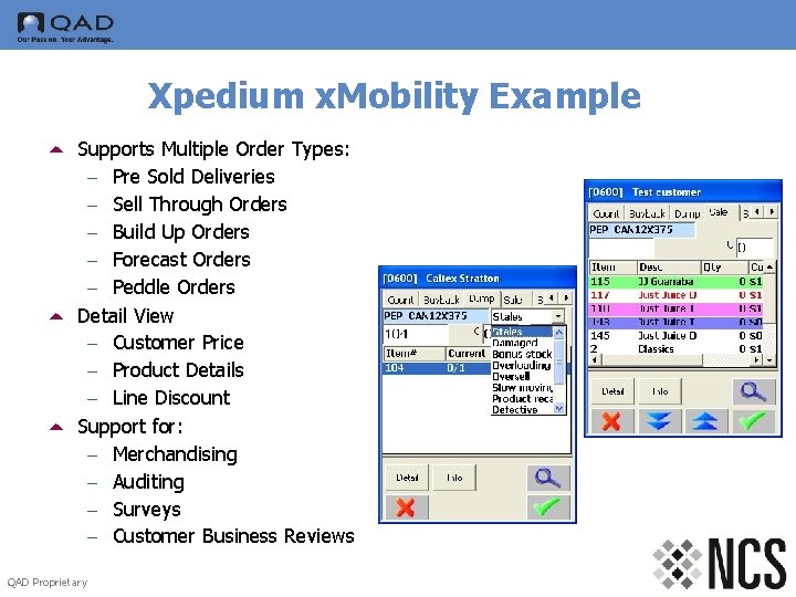 Xpedium x. Mobility Example 5 Supports Multiple Order Types: – Pre Sold Deliveries –