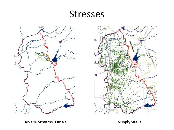 Stresses Rivers, Streams, Canals Supply Wells 