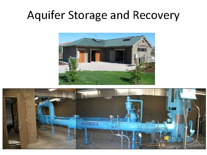 Aquifer Storage and Recovery 