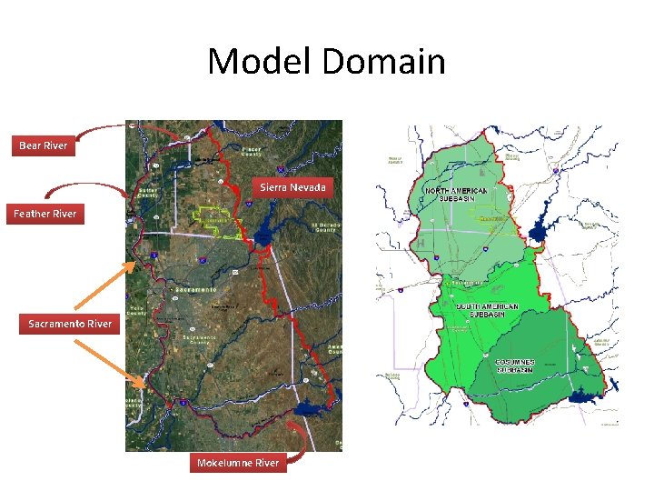 Model Domain Bear River Sierra Nevada Feather River Sacramento River Mokelumne River 