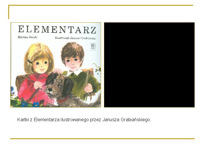 Kartki z Elementarza ilustrowanego przez Janusza Grabiańskiego. 