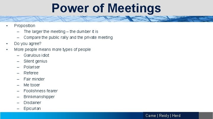 Power of Meetings • • • Proposition – The larger the meeting – the
