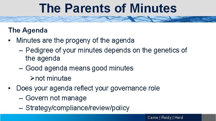 The Parents of Minutes The Agenda • Minutes are the progeny of the agenda