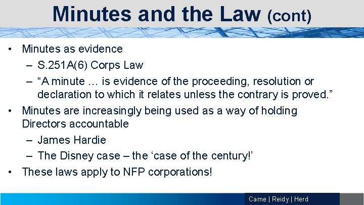 Minutes and the Law (cont) • Minutes as evidence – S. 251 A(6) Corps