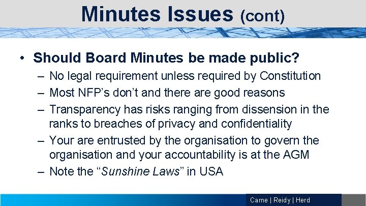 Minutes Issues (cont) • Should Board Minutes be made public? – No legal requirement