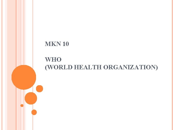 MKN 10 WHO (WORLD HEALTH ORGANIZATION) 