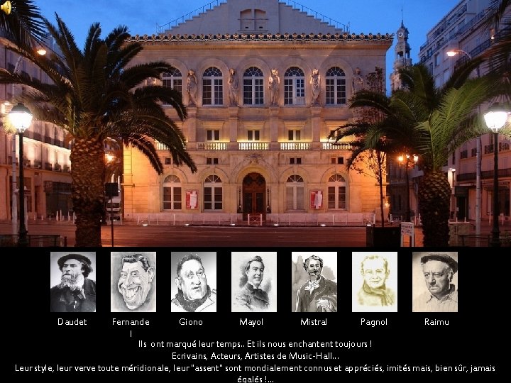 Daudet Fernande Giono Mayol Mistral Pagnol Raimu l Ils ont marqué leur temps. .