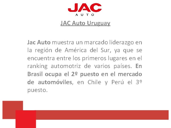 JAC Auto Uruguay Jac Auto muestra un marcado liderazgo en la región de América