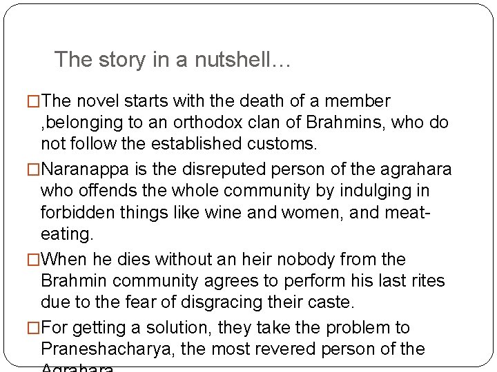 The story in a nutshell… �The novel starts with the death of a member