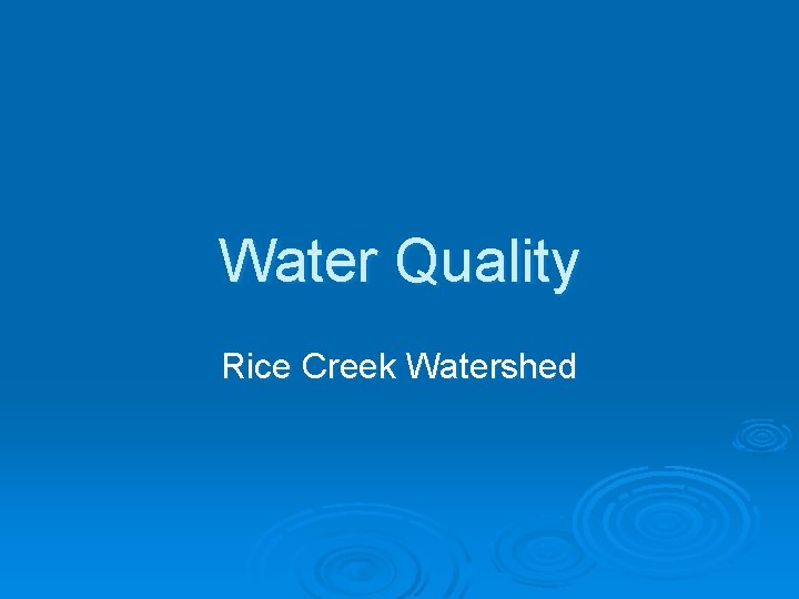 Water Quality Rice Creek Watershed 